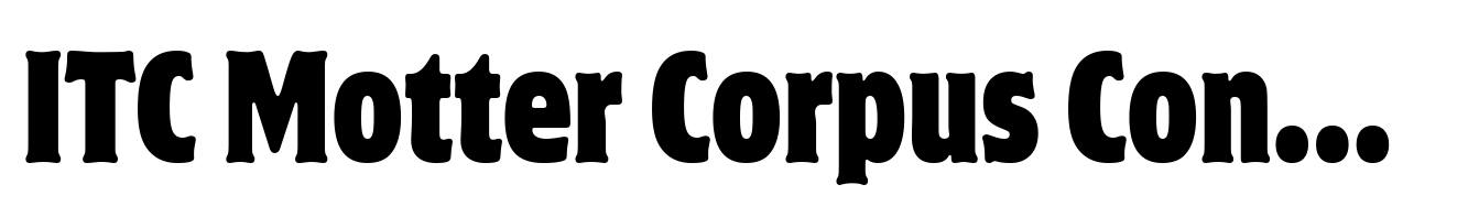 ITC Motter Corpus Condensed OsF